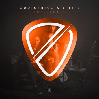 Audiotricz feat. E-Life Supersonic