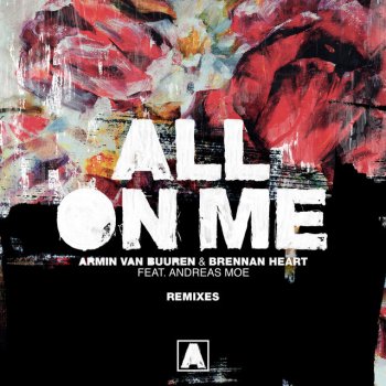 Armin van Buuren All on Me (feat. Andreas Moe) [Dezza Extended Remix]