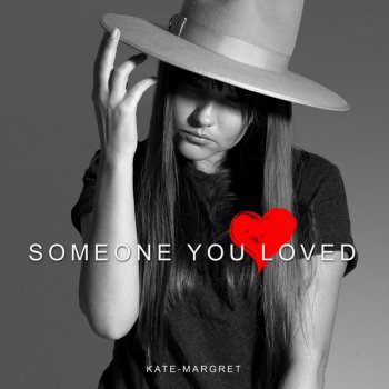 Kate-Margret Someone You Loved