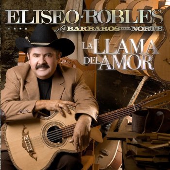 Eliseo Robles feat. Sus Barbaros del Norte Que No Se Entrere