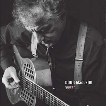 Doug Macleod Walkin´ While I Bleed