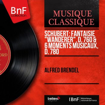 Alfred Brendel Fantasy in C Major, Op. 15, D. 760 "Wanderer": IV. Allegro
