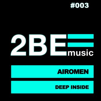 Airomen Deep Inside - AM Club Mix