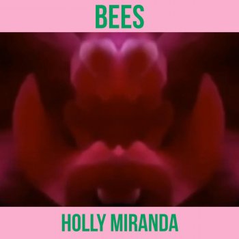 Holly Miranda Bees