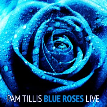Pam Tillis Do You Know Where Your Man Is / Blue Roses (Live)