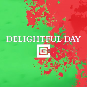 CG5 feat. James Landino, Wishlyst & Dan Bull Delightful Day (feat. Wishlyst & Dan Bull)