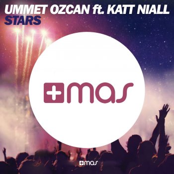 Ummet Ozcan feat. Katt Niall Stars (Extended Mix)