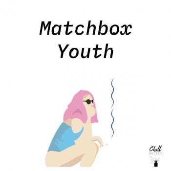 Matchbox Youth feat. Chill Select Rise