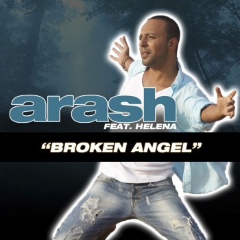 Arash Feat. Helena (feat. Helena) Broken Angel -