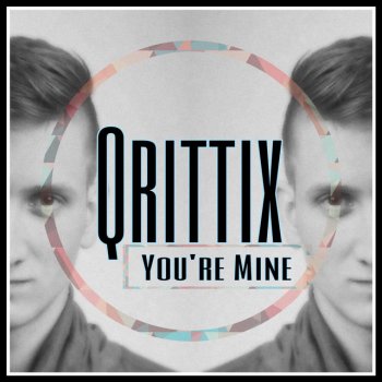 Qrittix You're Mine