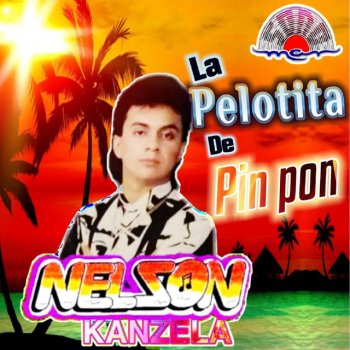 Nelson Kanzela La Lupita