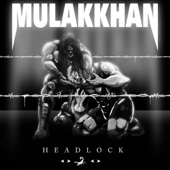 Mula Kkhan HeadLock