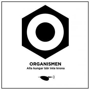 Organismen feat. Öris Molly Sandén