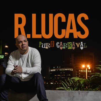 R. Lucas Puro Carnaval - Playback