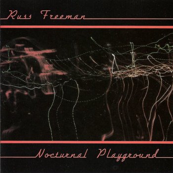 Russ Freeman Nocturnal Playground