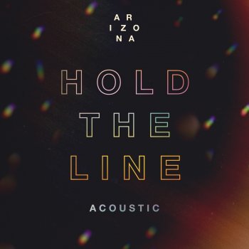 A R I Z O N A Hold the Line (Acoustic)