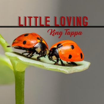 King Tappa Little Loving
