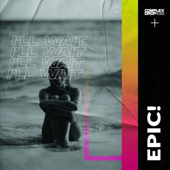 Epic! I'll Wait - Radio Edit