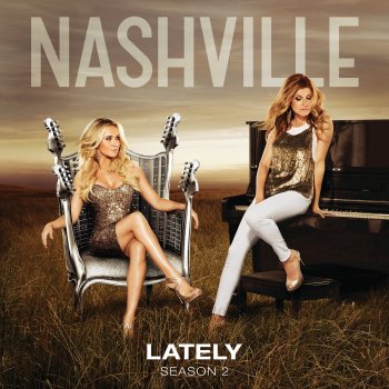 Nashville Cast feat. Sam Palladio & Clare Bowen Lately