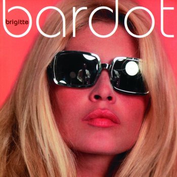 Brigitte Bardot Pas davantage