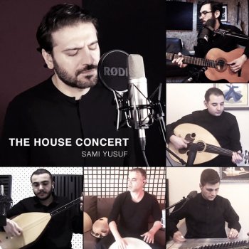 Sami Yusuf Worry Ends (The House Concert)