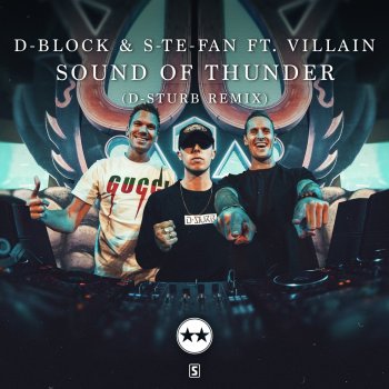 D-Block & S-te-Fan Sound of Thunder (feat. Villain) [D - Sturb Remix]