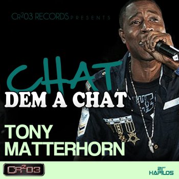 Tony Matterhorn Chat Dem a Chat