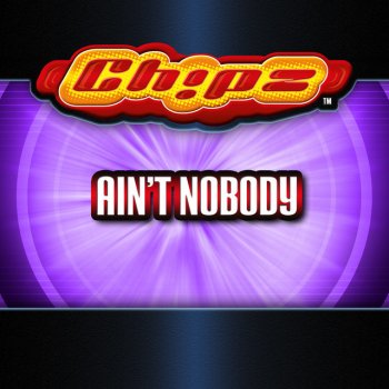 Chipz Ain't Nobody