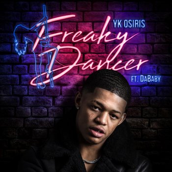 YK Osiris feat. DaBaby Freaky Dancer (feat. DaBaby)