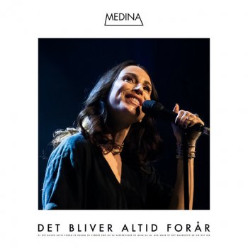 Medina Det Bliver Altid Forår (Live)