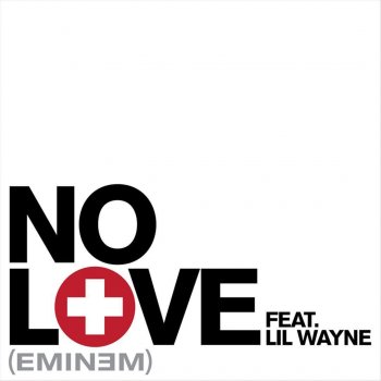 Eminem feat. Lil Wayne No Love - Album Version (Edited)