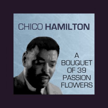 Chico Hamilton There Is Nothing Like a Dame