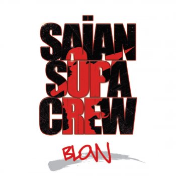 Saïan Supa Crew Blow (Insrumental Version)