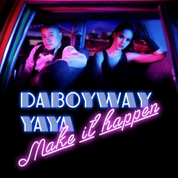 DABOYWAY feat. Yaya Make It Happen
