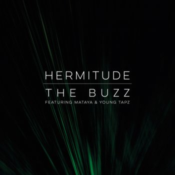 Hermitude feat. Mataya &Young Tapz The Buzz