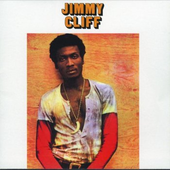 Jimmy Cliff You're The One I Need