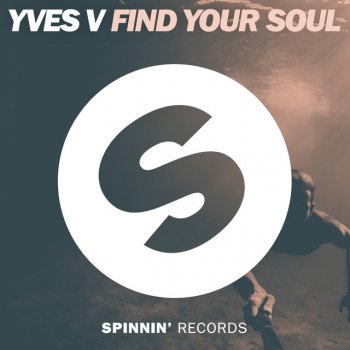 Yves V Find Your Soul