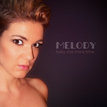 Melody …Baby One More Time