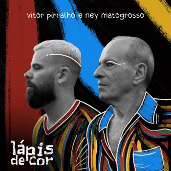 Vitor Pirralho feat. Ney Matogrosso Lápis de cor