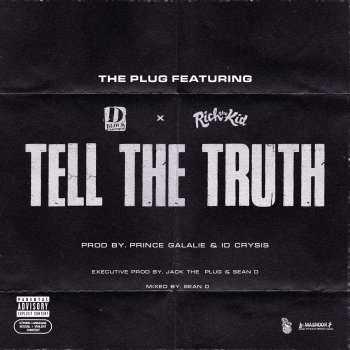 The Plug feat. D-Block Europe & Rich The Kid Tell the Truth