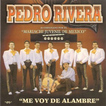 Pedro Rivera Me Voy de Alambre