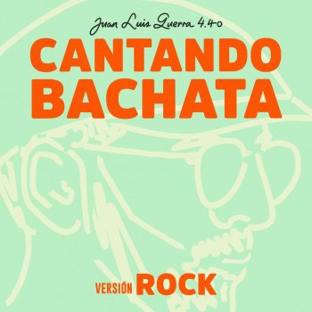 Juan Luis Guerra Cantando Bachata (Versión Rock)