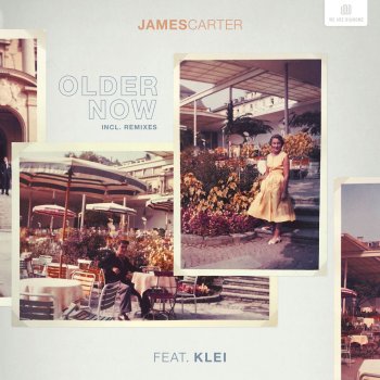 James Carter feat. klei & NLSN Older Now - James Carter x NLSN Remix