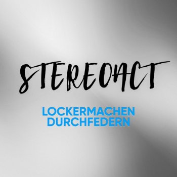 Stereoact feat. Martin Lindberg Wie am letzten Tag