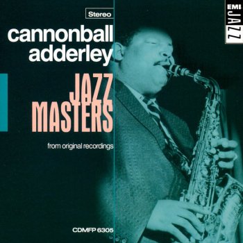 The Cannonball Adderley Quintet Why (Am I Treated So Bad) - Live;Edit