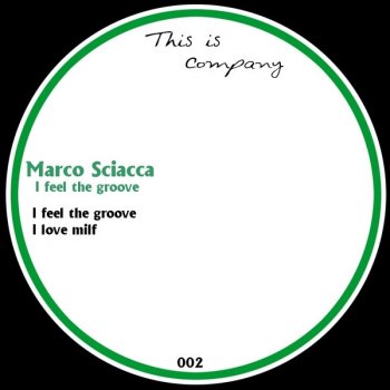 Marco Sciacca I Feel The Groove