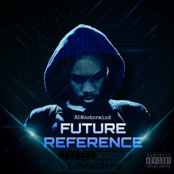 R5Mastermind Future Reference (Freestyle)