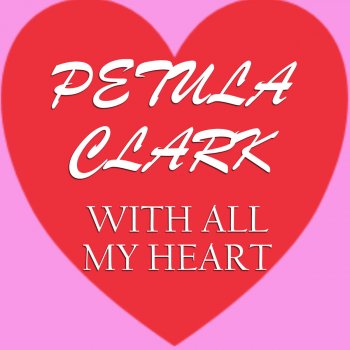 Petula Clark Now That I Need You