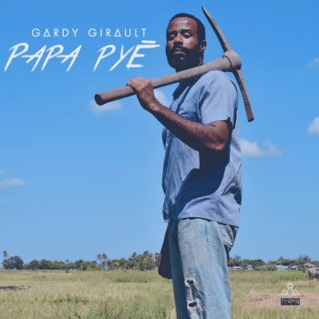 Gardy Girault Papa Pyè (feat. Erol Josué)