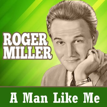 Roger Miller You Don't Want My Love